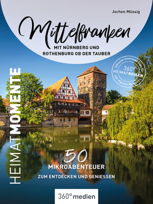 cover image of Mittelfranken mit Nürnberg und Rothenburg ob der Tauber – HeimatMomente